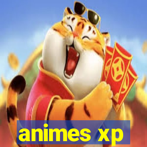 animes xp